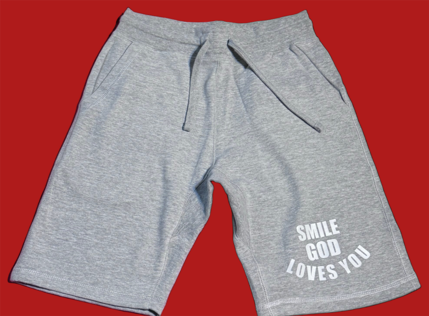 Smile God Loves You -  Fleece Shorts